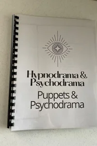 Hypnodrama and Psychodrama