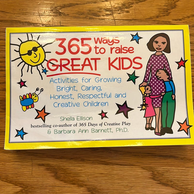 365 Ways to Raise Great Kids