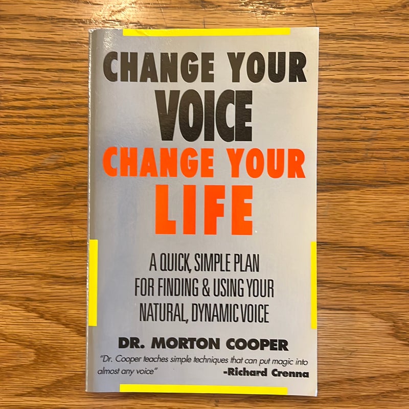 Change Your Voice : Change Your Life 