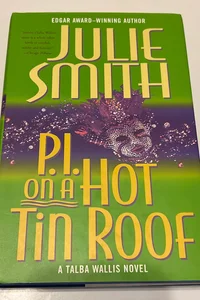 P. I. on a Hot Tin Roof