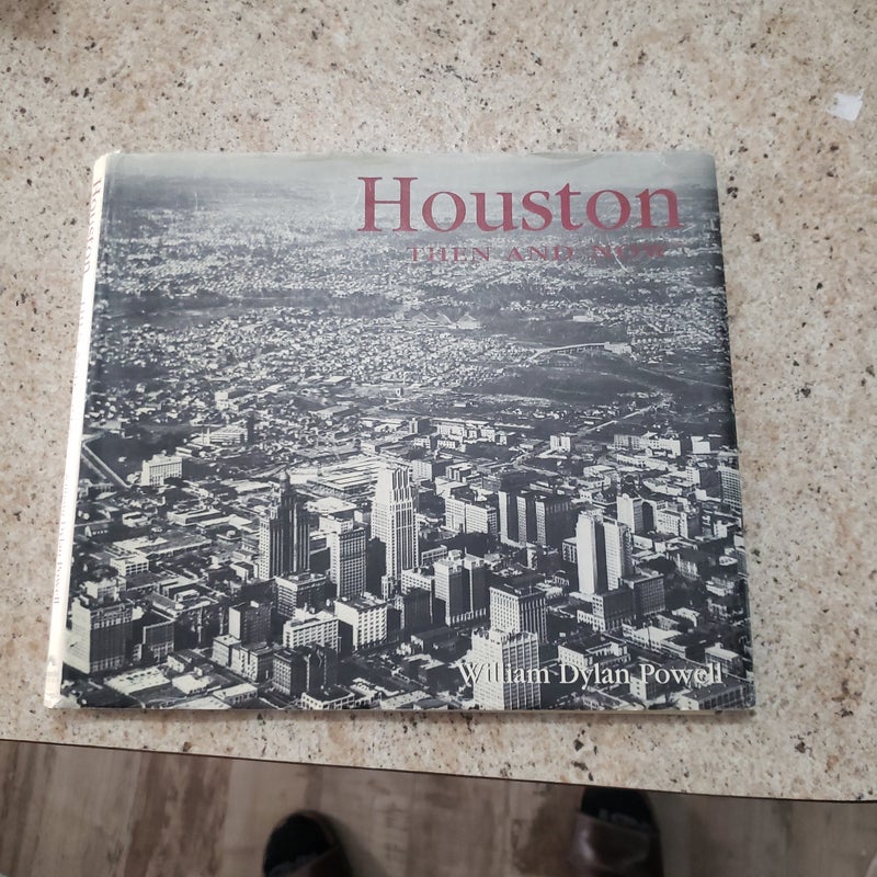 Houston Then and Now