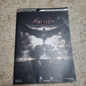 Batman: Arkham Knight Signature Series Guide