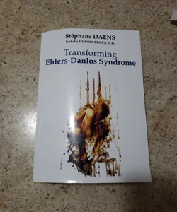 Transforming Ehlers-Danlos Syndrome