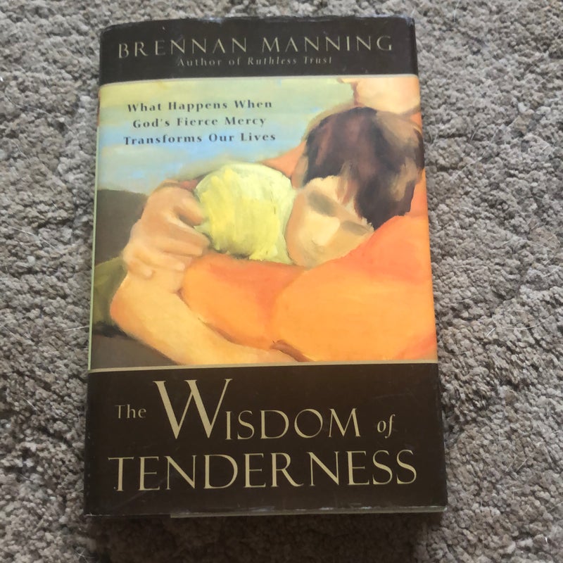 The Wisdom of Tenderness