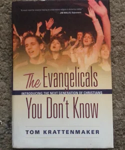 The Evangelicals You Don't Know