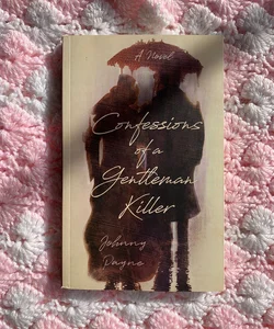 Confessions of a Gentleman Killer