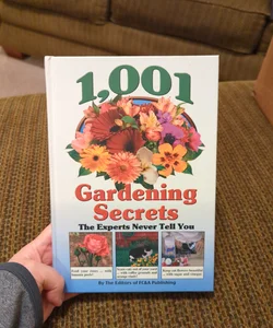 1,001 Gardening Secrets