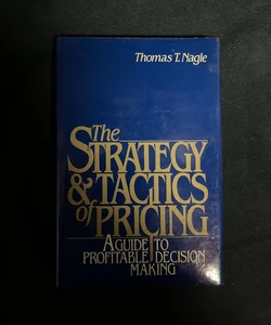 The Strategy and Tactics of Pricing