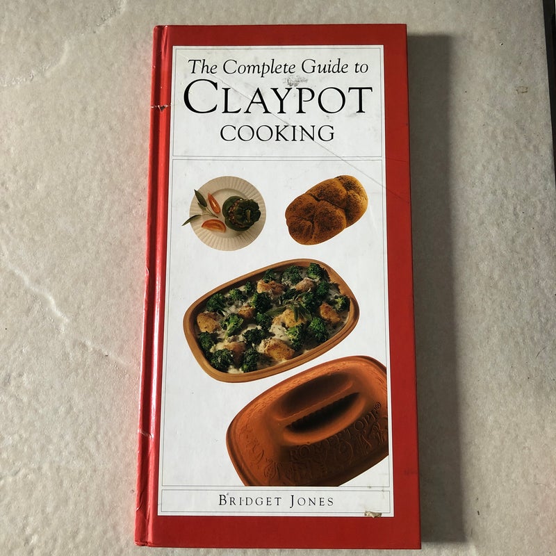 The Complete Guide to Claypot Cooking