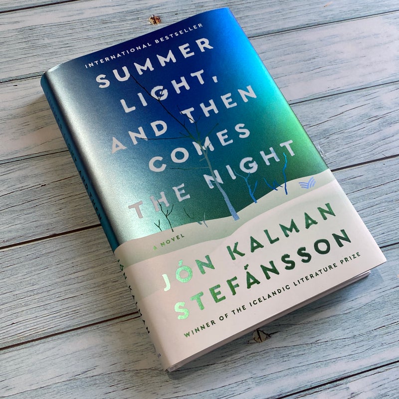 Summer Light, and Then Comes the Night