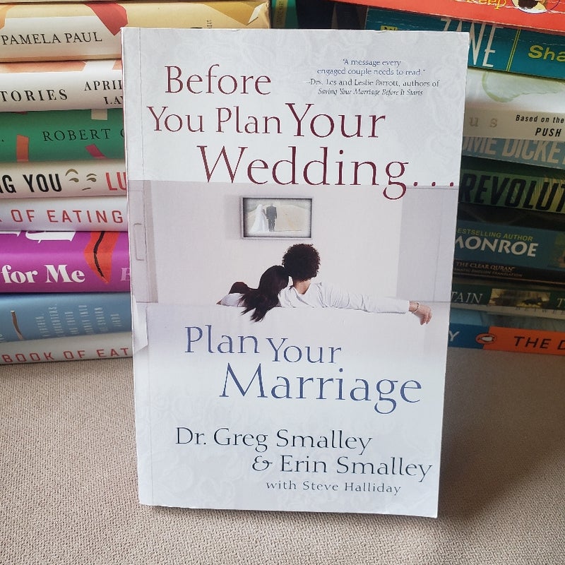 Before You Plan Your Wedding ... Plan Your Marriage