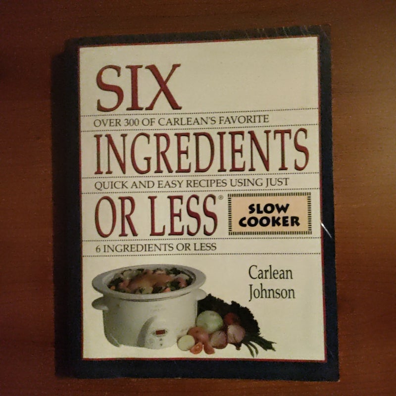 Six Ingredients or Less