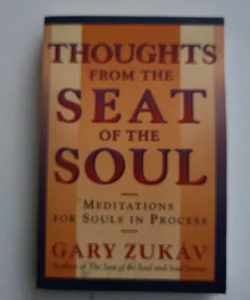 Thoughts from the Seat of the Soul