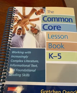 The Common Core Lesson Book, K-5