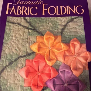 Fantastic Fabric Folding
