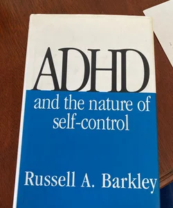 ADHD and the Nature of Self-Control