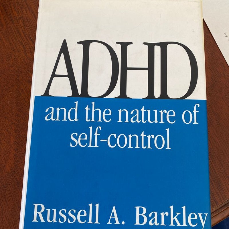 ADHD and the Nature of Self-Control