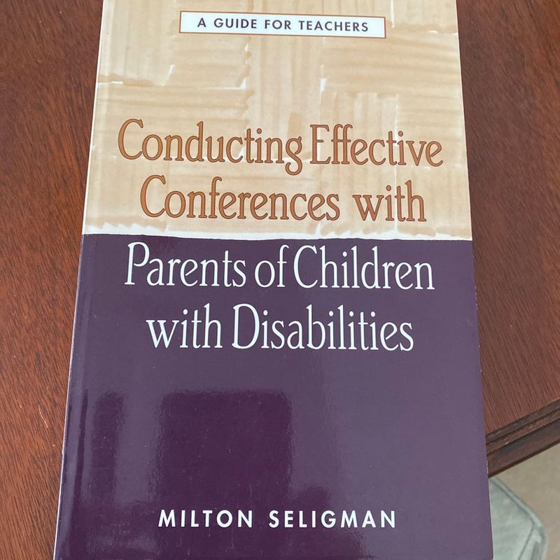 Conducting Effective Conferences with Parents of Children with Disabilities