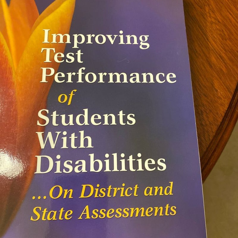 Improving Test Performance of Students with Disabilities... on District and State Assessments
