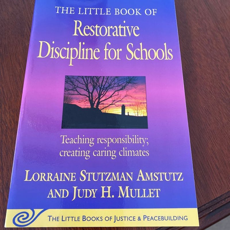 The Little Book of Restorative Discipline for Schools