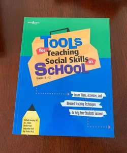 Tools for Teaching Social Skills in Schools