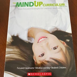 The Mindup Curriculum - Grades Prek-2