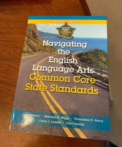 Navigating the English Language Arts Common Core State Standards