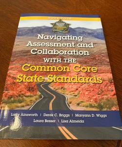 Navigating Assessment and Collaboration with the Common Core State Standards