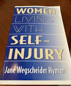 Women Living with Self-Injury