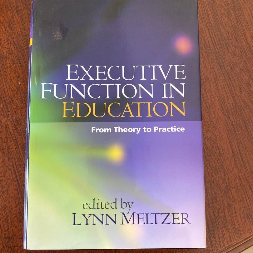 EXECUTIVE FUNCTION IN EDUCATION SECOND EDITION FROM THEORY TO PRACTICE visual data 4