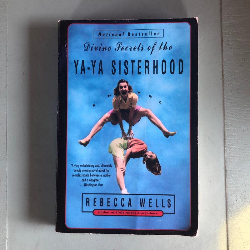 Divine secrets of the Ya-Ya Sisterhood : a novel