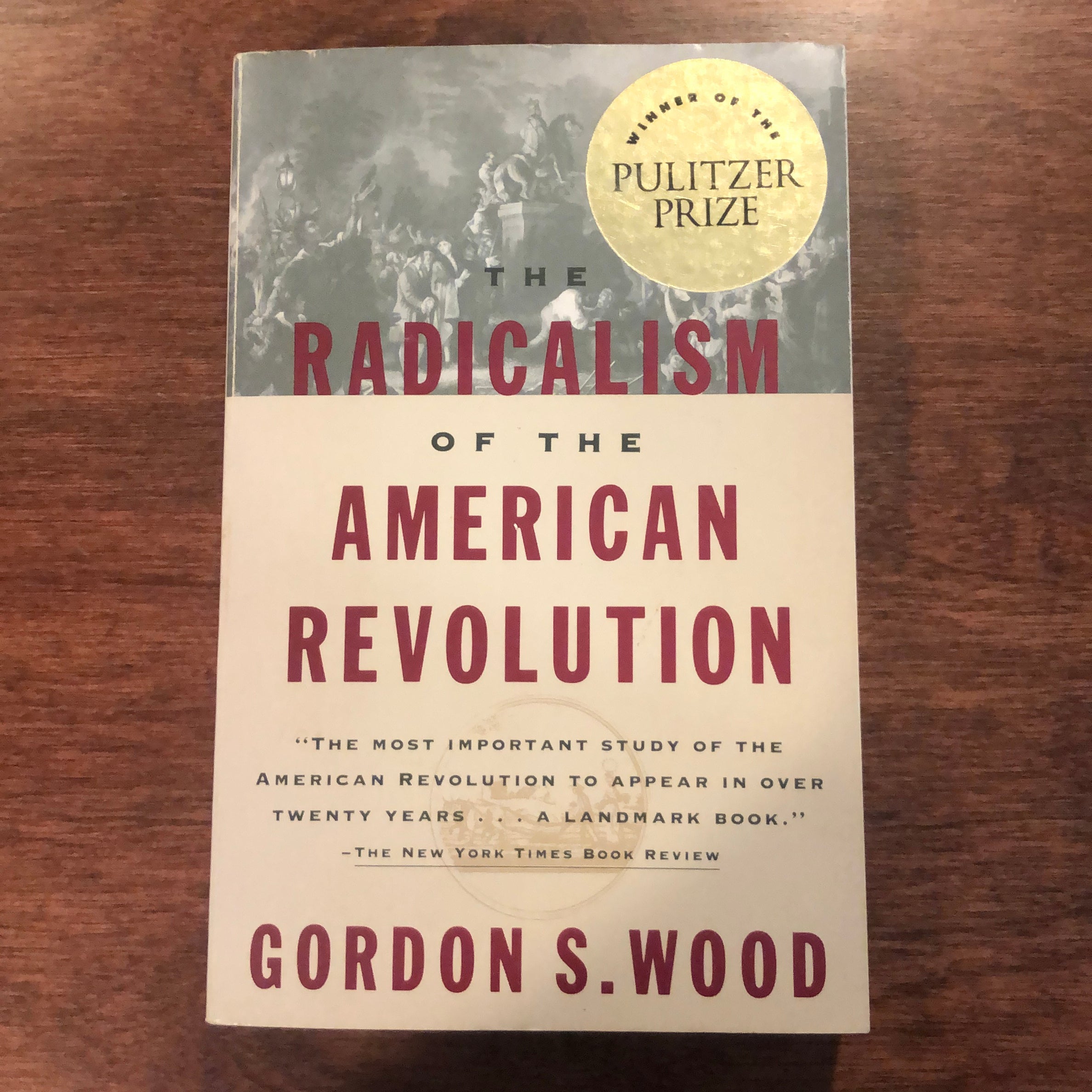 The Radicalism of the American Revolution