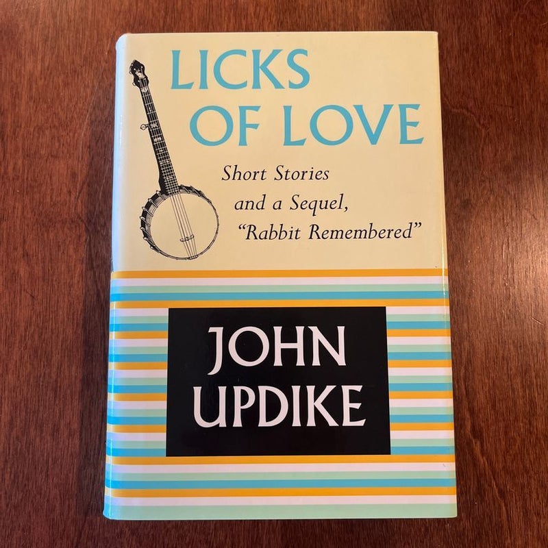 Licks of Love (First Edition)