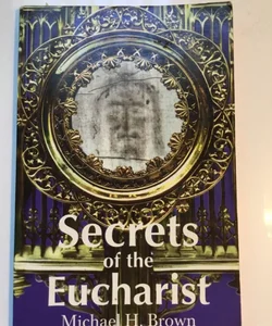 Secrets of the Eucharist