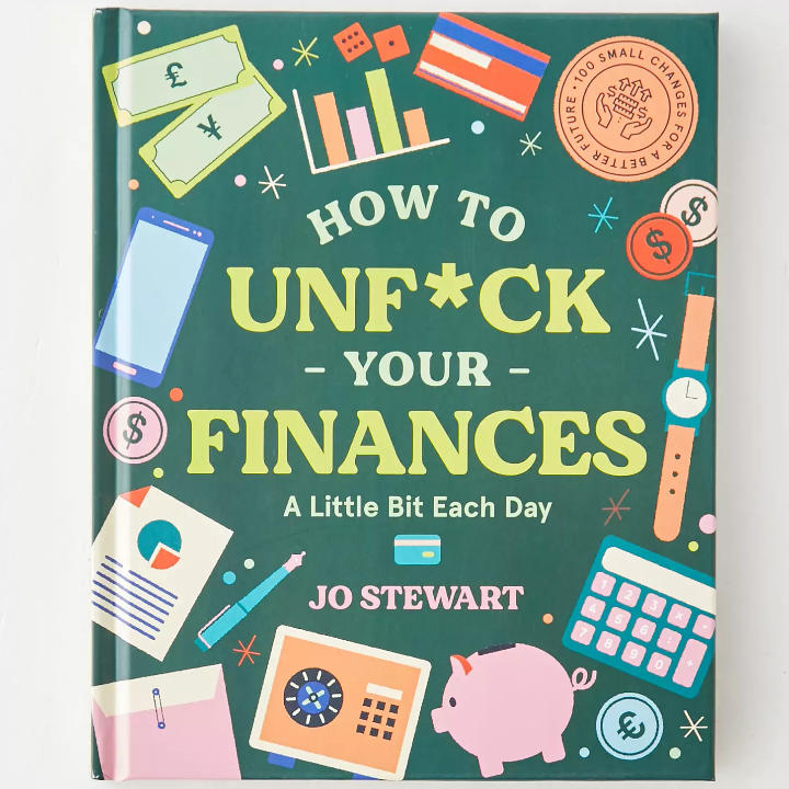 How to Unf*ck Your Finances a Little Bit Each Day