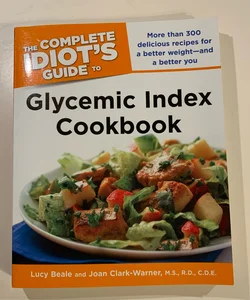 The Complete Idiot's Guide Glycemic Index Cookbook