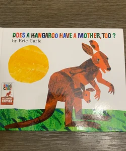 Does A Kangaroo Have A Mother Too? 