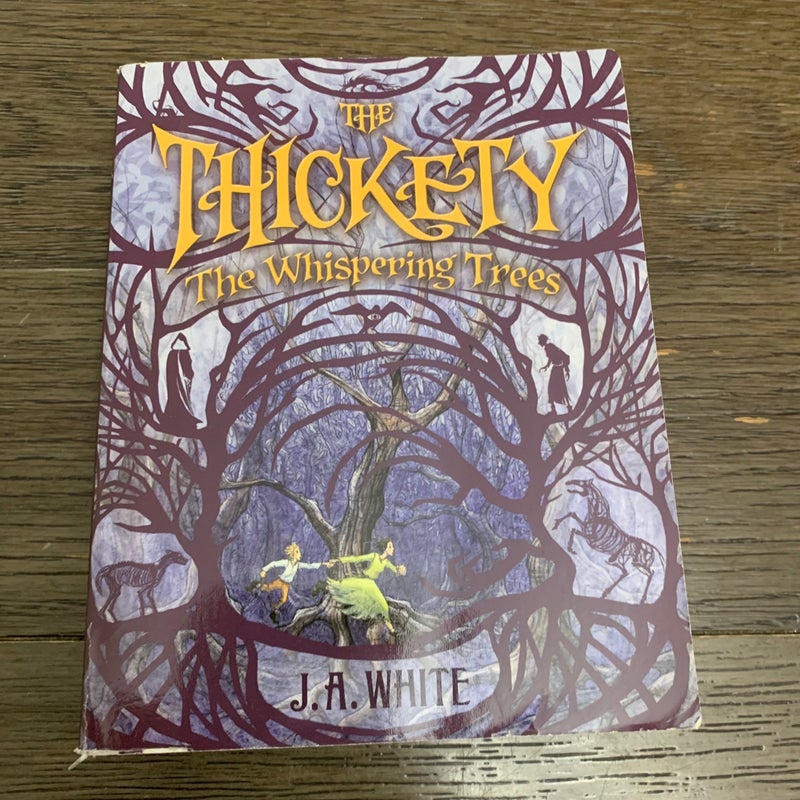 The Thickety  The Whispering Trees
