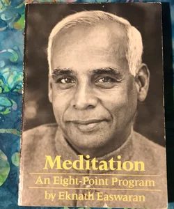 Meditation, An Eight-Point Program