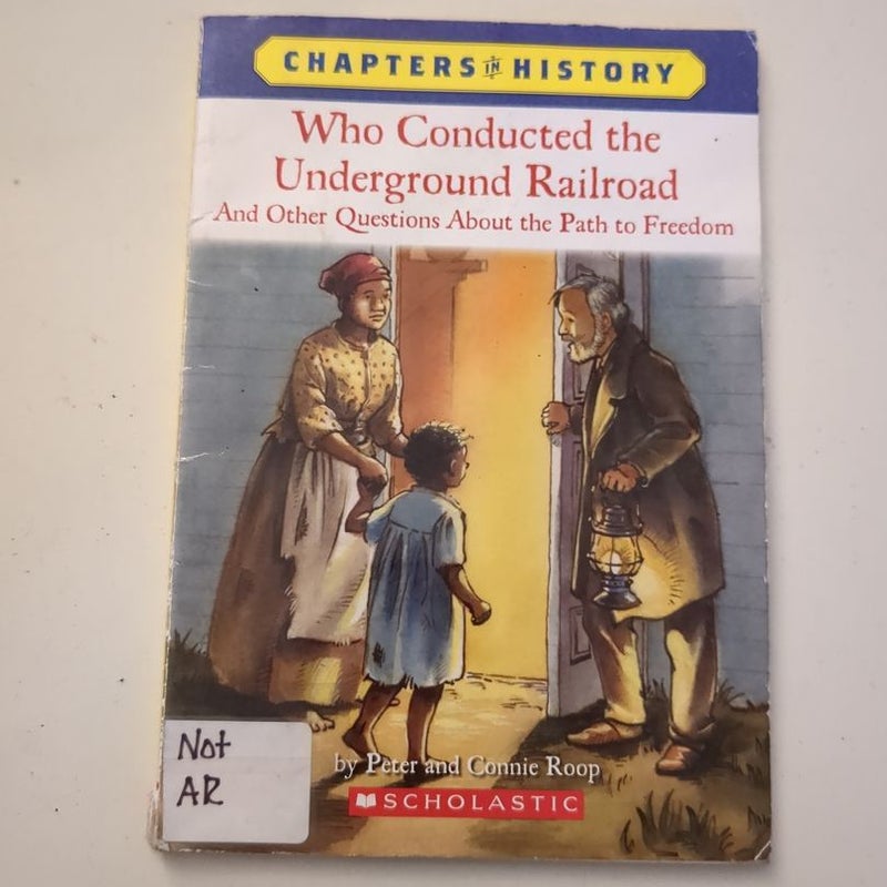 Who Conducted the Underground Railroad?