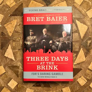 Three Days at the Brink: Young Readers' Edition