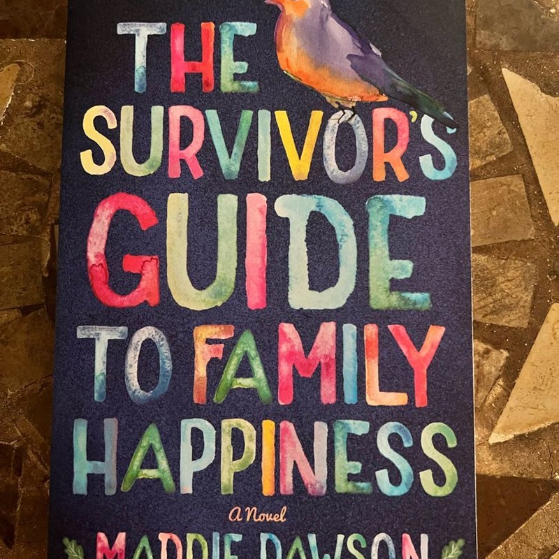 The Survivor's Guide to Family Happiness