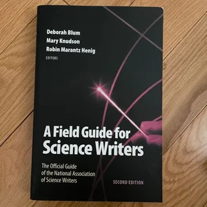 A Field Guide for Science Writers