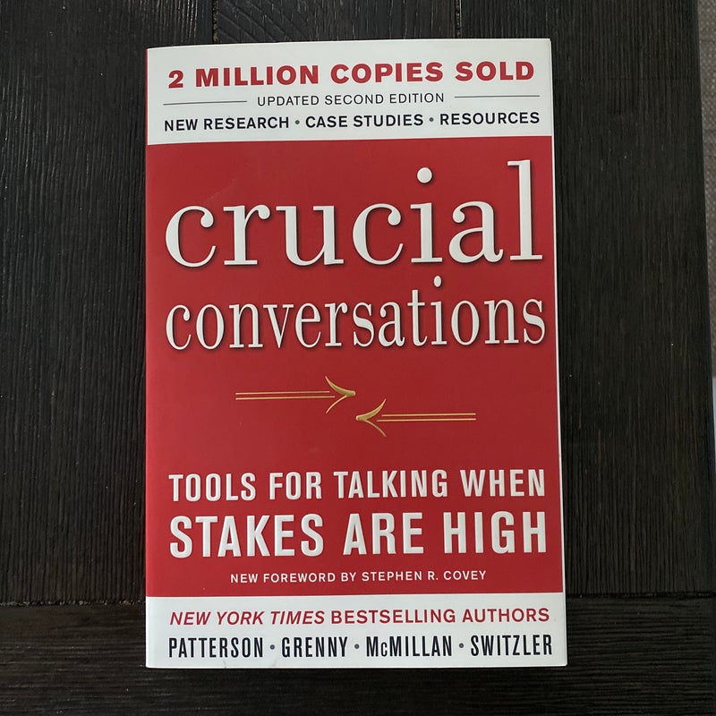 Crucial Conversations Tools for Talking When Stakes Are High, Second Edition