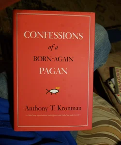 Confessions of a born again pagan