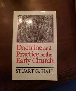 Doctrine and practice in the early church