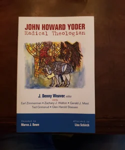 John Howard Yoder radical theologian