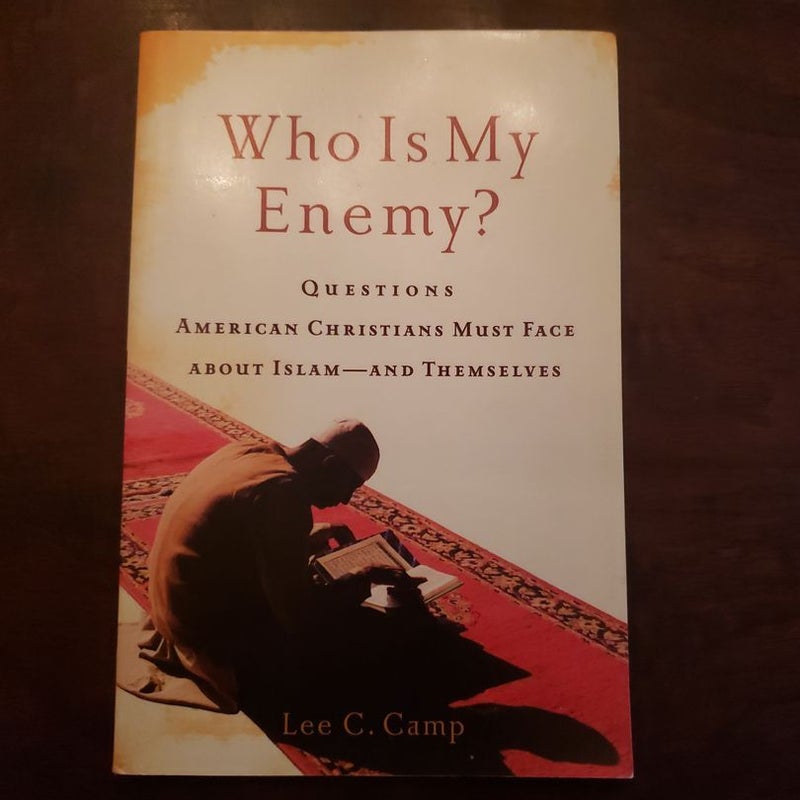 Who is my enemy?