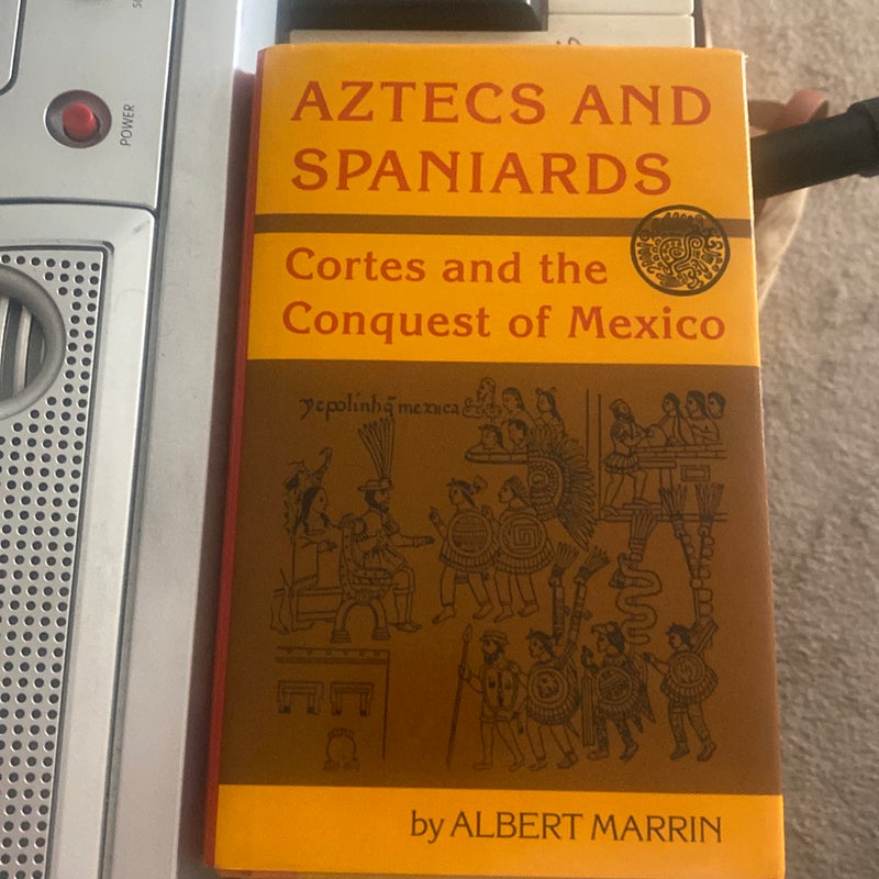 Aztecs and Spaniards