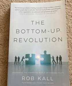 The Bottom-Up Revolution